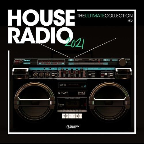 House Radio 2021 - The Ultimate Collection #5