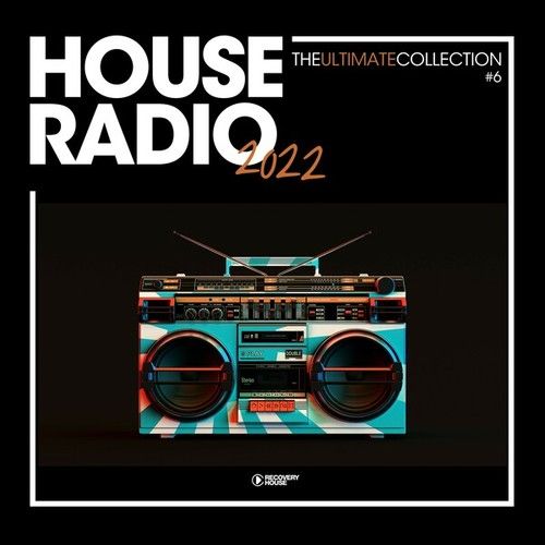 Various Artists-House Radio 2022 - The Ultimate Collection #6