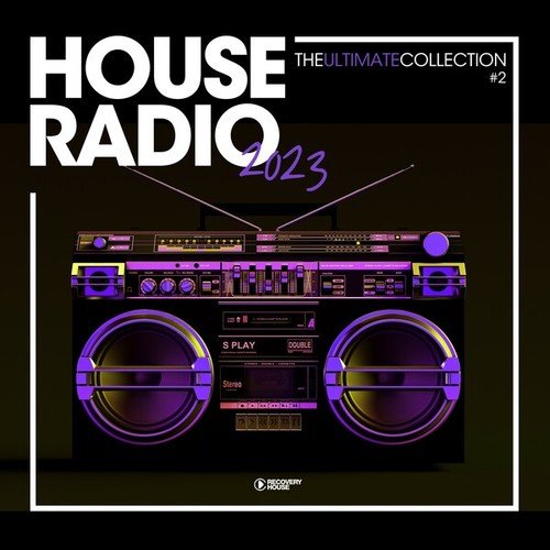 Various Artists-House Radio 2023 - The Ultimate Collection #2
