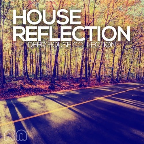 Various Artists-House Reflection - Deep House Collection