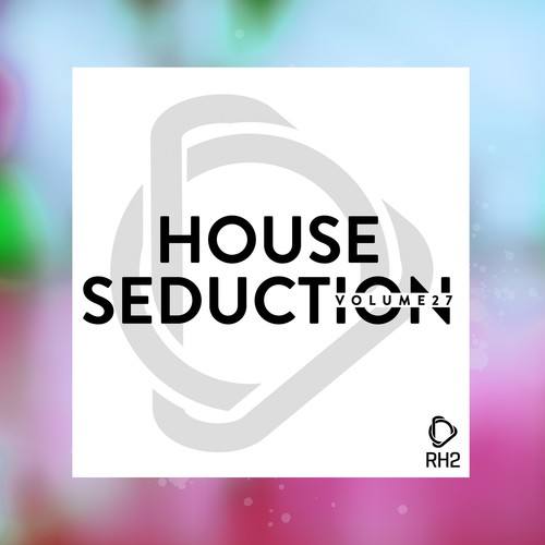 Various Artists-House Seduction, Vol. 27