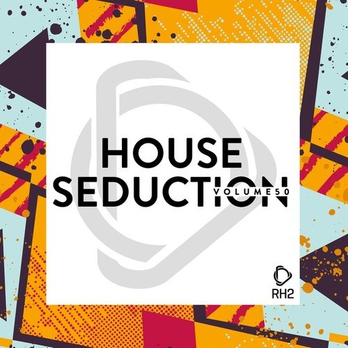 Various Artists-House Seduction, Vol. 50