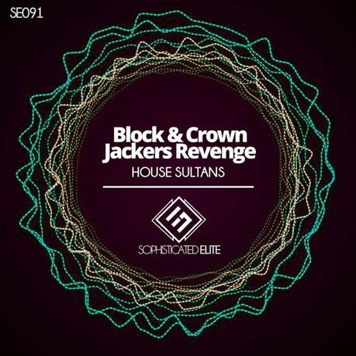 Block & Crown, Jackers Revenge-House Sultans