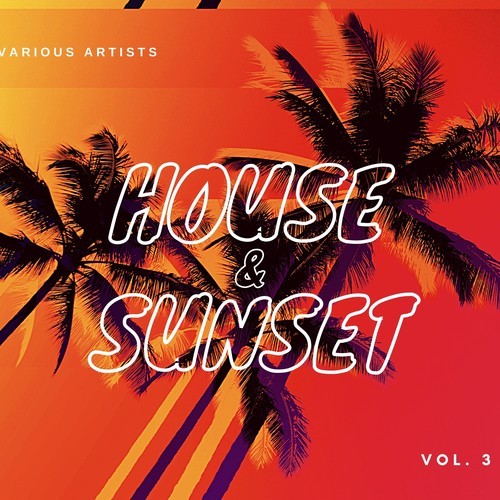 Various Artists-House & Sunset, Vol. 3