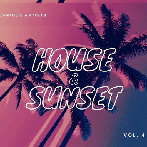 Various Artists-House & Sunset, Vol. 4