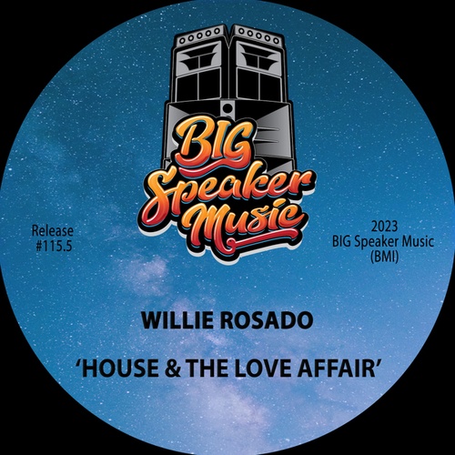 Willie Rosado-House & The Love Affair
