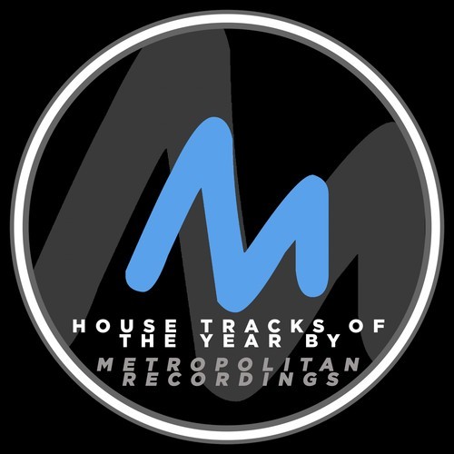 Various Artists-House Tracks of the Year by Metropolitan Recordings