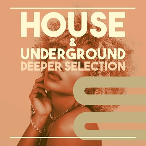 Various Artists-House & Underground (Deeper Selection)