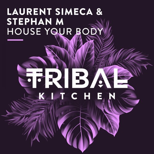 Laurent Simeca, Stephan M-House Your Body