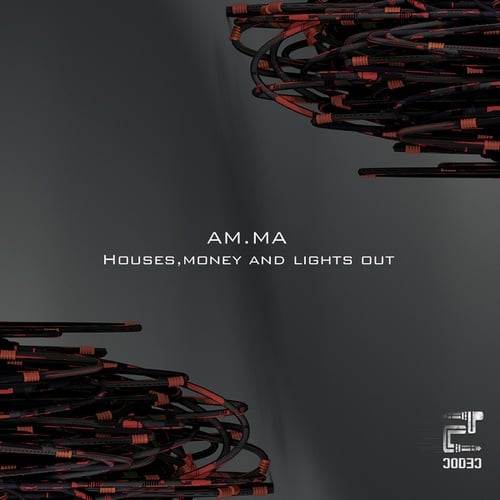 AM.MA-Houses, Money and Lights Out