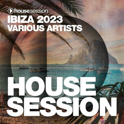 Housesession Ibiza 2023 (Extended Mixes)