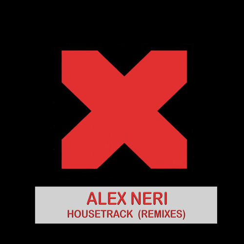 Alex Neri-Housetrack ( Remixes )