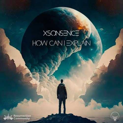 Xsonsence-How Can I Explain