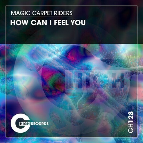 Magic Carpet Riders, Richard Grey-How Can I Feel You