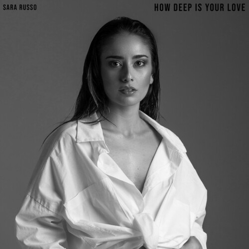 Sara Russo-How Deep Is Your Love