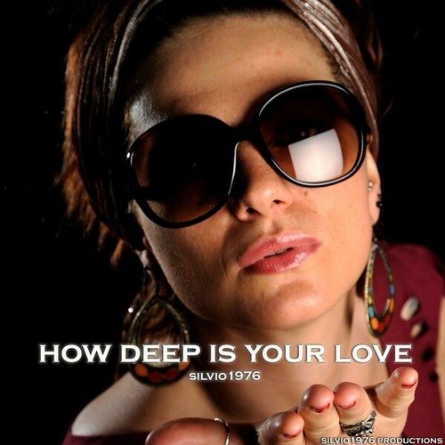 Silvio1976-How Deep Is Your Love