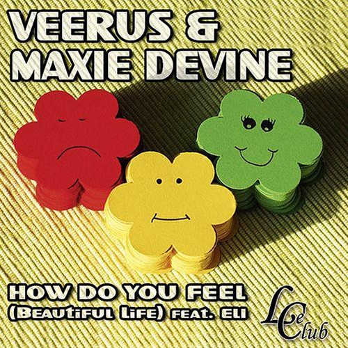 Veerus, Maxie Devine, Eli-How Do You Feel