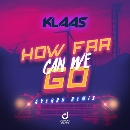 Klaas, Averro-How Far Can We Go (Averro Remix)