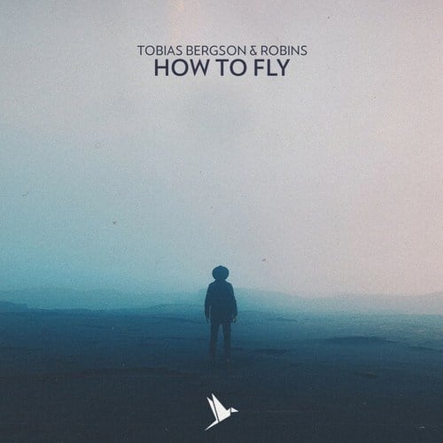 Tobias Bergson, ROBINS-How To Fly