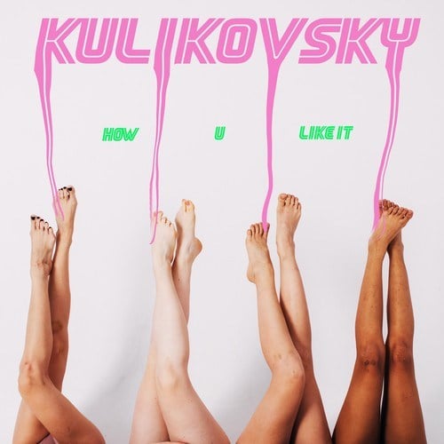 Kulikovsky-How U Like It
