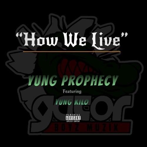 Yung Prophecy-How We Live