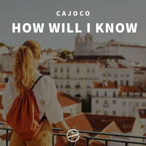 Cajoco-How Will I Know