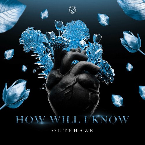 OutPhaze-How Will I Know