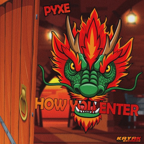 PYXE-How You Enter