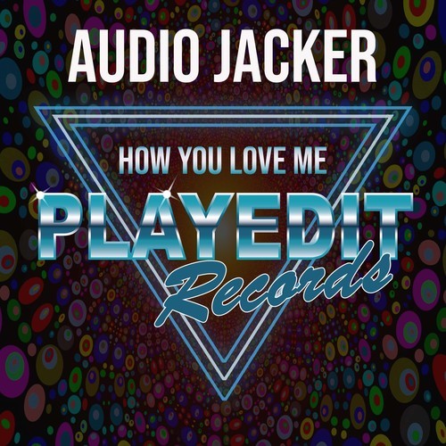 Audio Jacker, Paul Parsons-How You Love Me