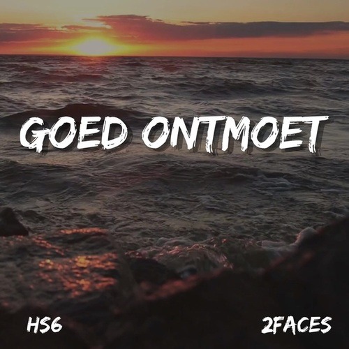 HS6, 2faces-Goed Ontmoet