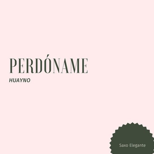 Huayno Perdóname