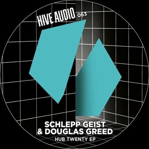 Schlepp Geist, Douglas Greed, Kristina Sheli-Hub Twenty EP