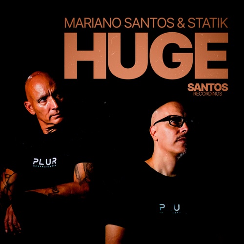 Mariano Santos, Statik (USA)-Huge