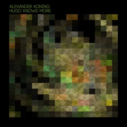 Alexander Koning-Hugo Knows More