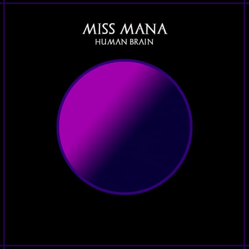 Miss Mana-Human Brain