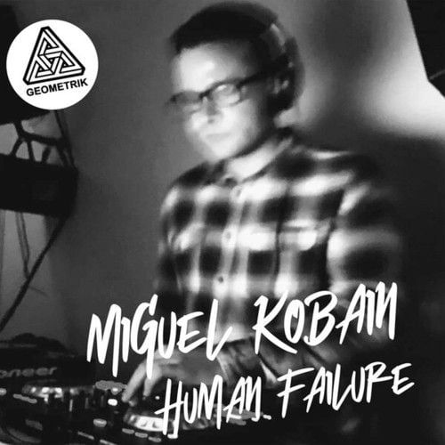 Miguel Kobain-Human Failure
