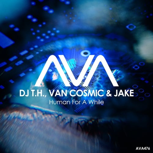DJ T.H., Van Cosmic, Jake-Human for a While