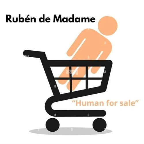 Rubén De Madame-Human for Sale (Original Mix)