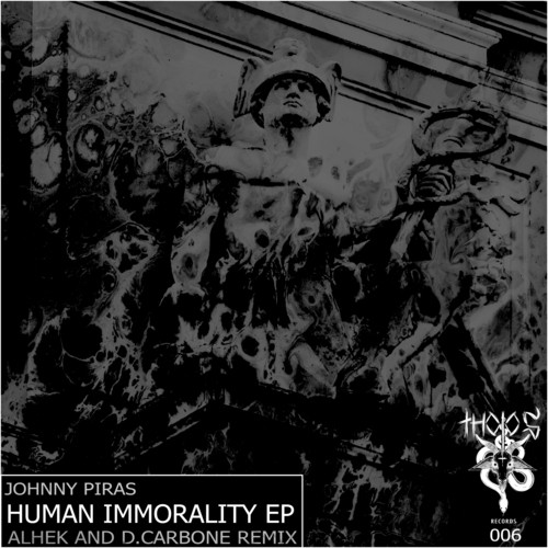 Johnny Piras, Alhek, D.Carbone-Human Immorality