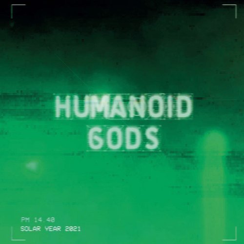 Humanoid Gods-Humanoidgods2