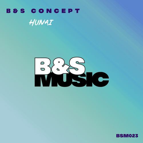B&S Concept-Hunai