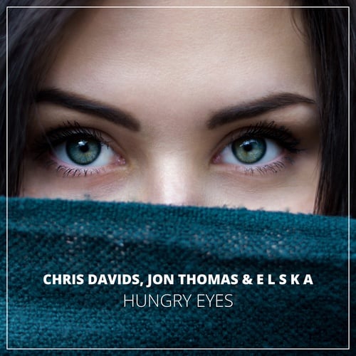 Jon Thomas, Chris Davids, E L S K A-Hungry Eyes