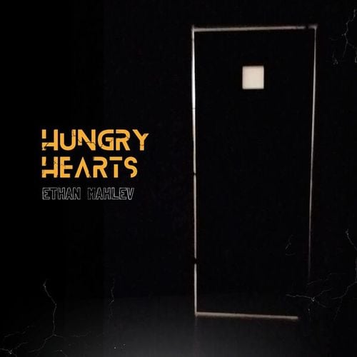 Ethan M-Hungry Hearts