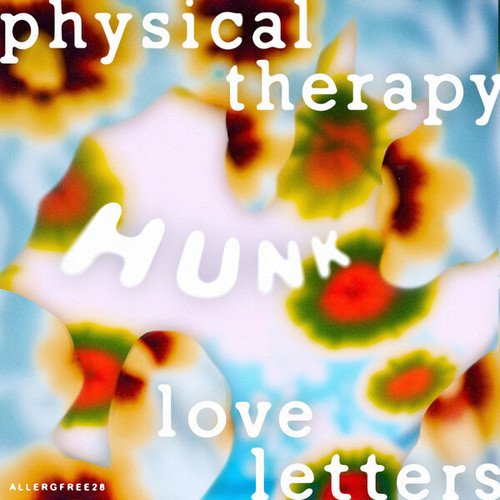 Physical Therapy, Love Letters-Hunk