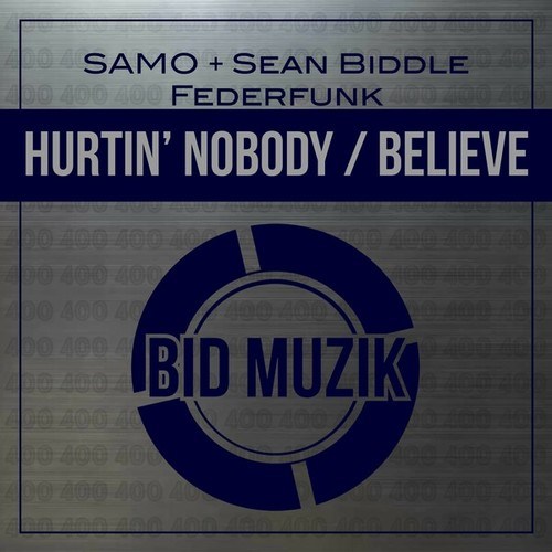 Sean Biddle, FederFunk, SAMO-Hurtin' Nobody / Believe