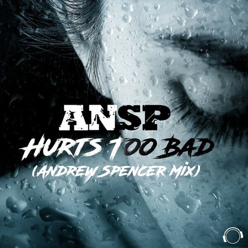 ANSP, Andrew Spencer-Hurts Too Bad (Andrew Spencer Mix)