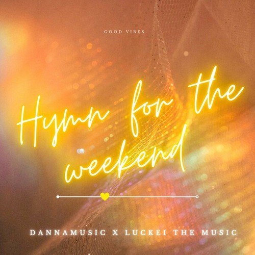 Hymn for the weekend