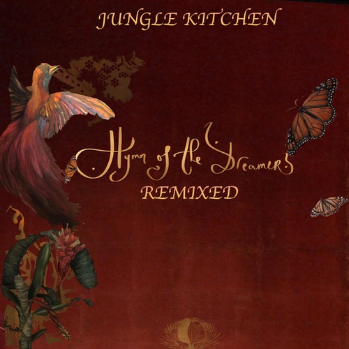 Jungle Kitchen, Walkerji, Joaquín Cornejo, Steffen Ki, Savaborsa, Mose, Rodrigo Gallardo, J.Pool, Mamazu-Hymn of the Dreamers
