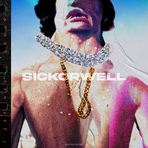 SICKorWELL-Hype Beast / Out Of Reach