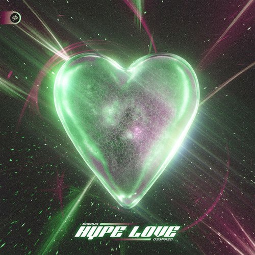 Sherux, D33P'R3D-Hype Love